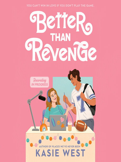 Title details for Better Than Revenge by Kasie West - Wait list